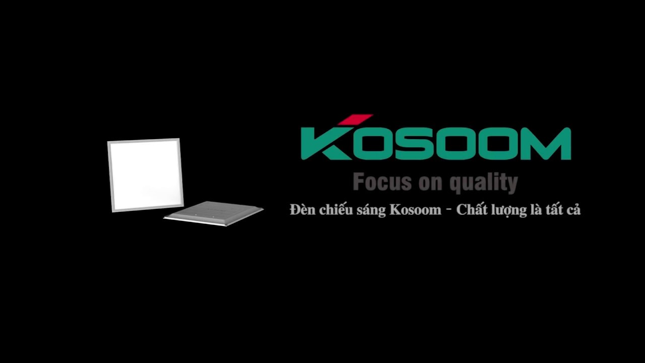 Đèn LED tốt Kosoom được đánh giá cao về chất lượng